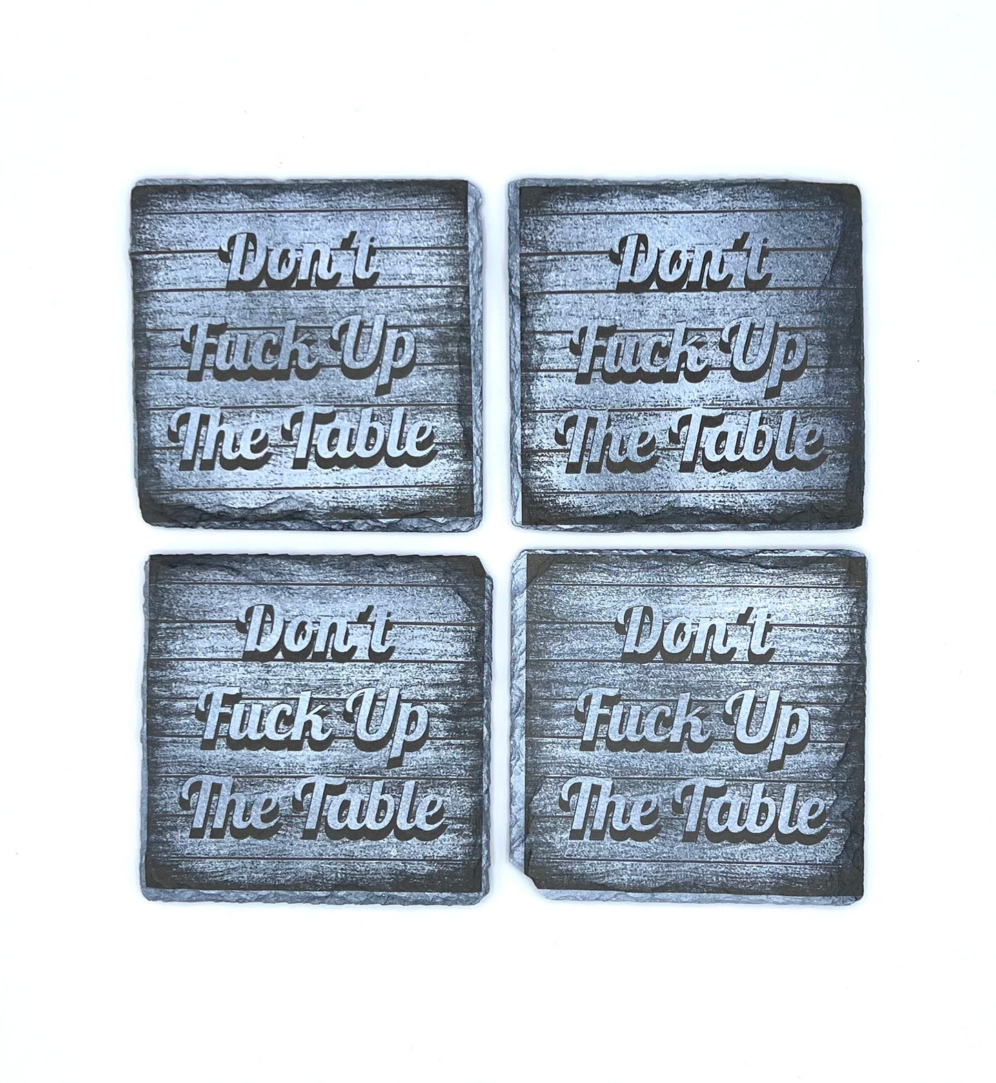 Don’t Fuck Up The Table Coaster Set