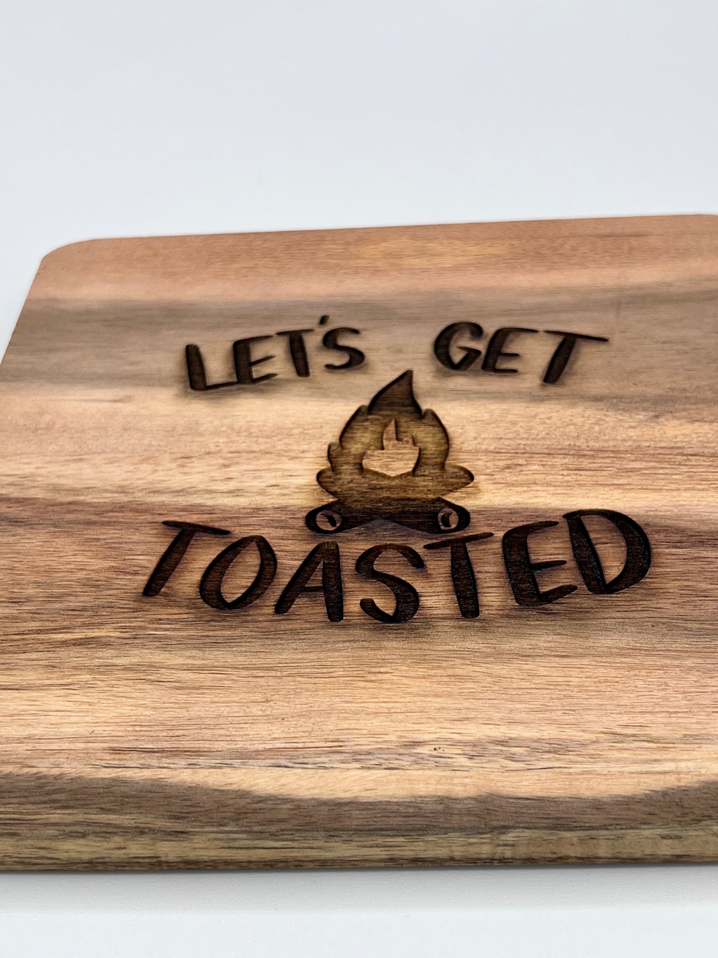 "Let's Get Toasted" Engraved on Acacia Wood