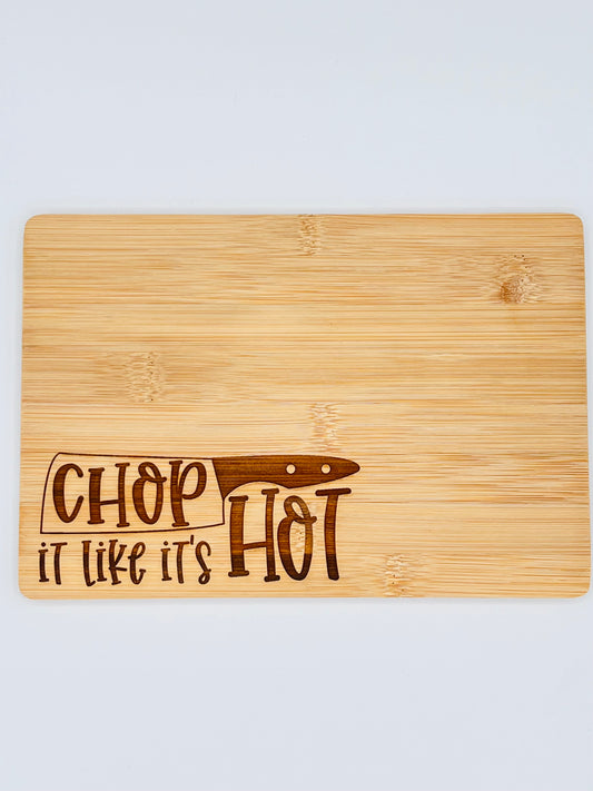 Chop It Like It’s Hot Engraved Bamboo Board
