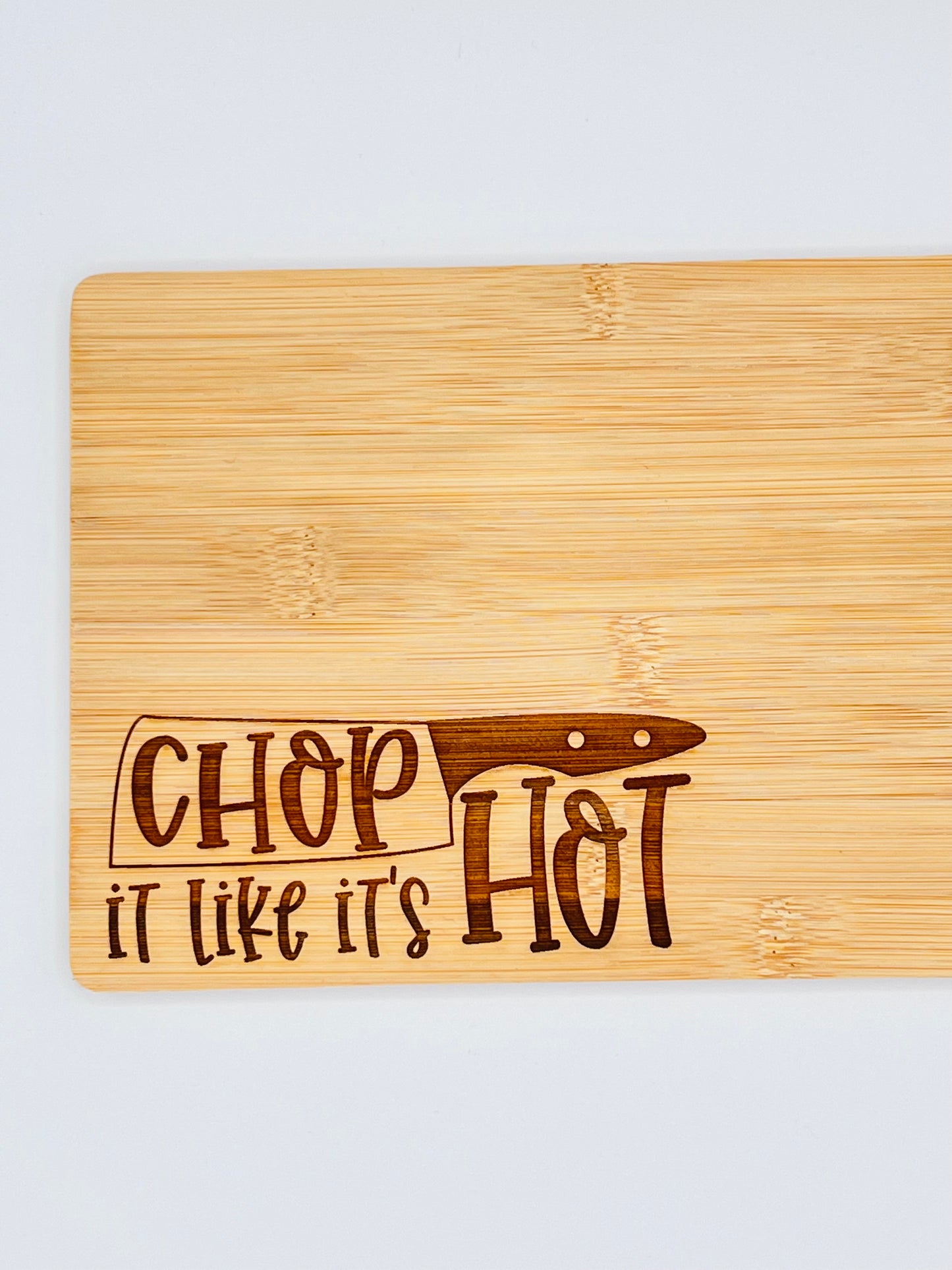 Chop It Like It’s Hot Engraved Bamboo Board