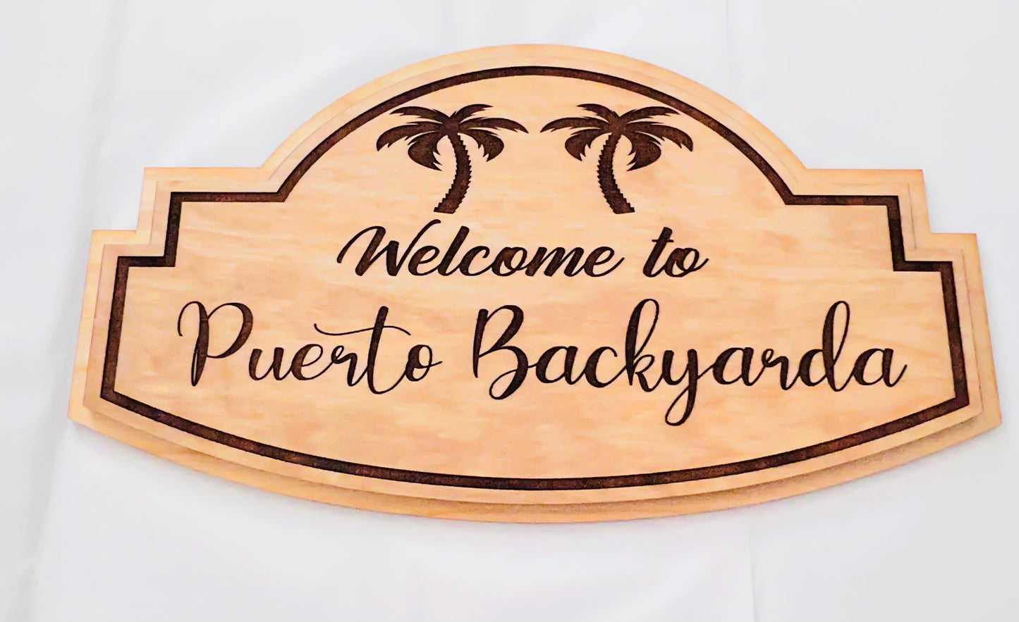 Welcome To Puerto Backyarda Sign Wood Engraved